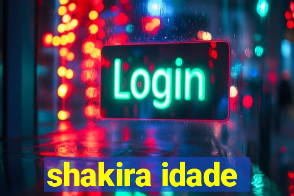 shakira idade